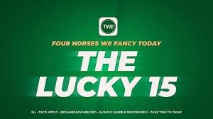 lucky 15 tips for today